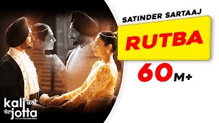 Rutba ~ Satinder Sartaaj ft Neeru Bajwa (Kali Jotta) | Punjabi Song