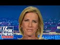 Ingraham: They want you to be afraid