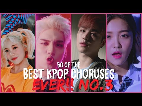 50 of the BEST KPop Choruses EVER! #3