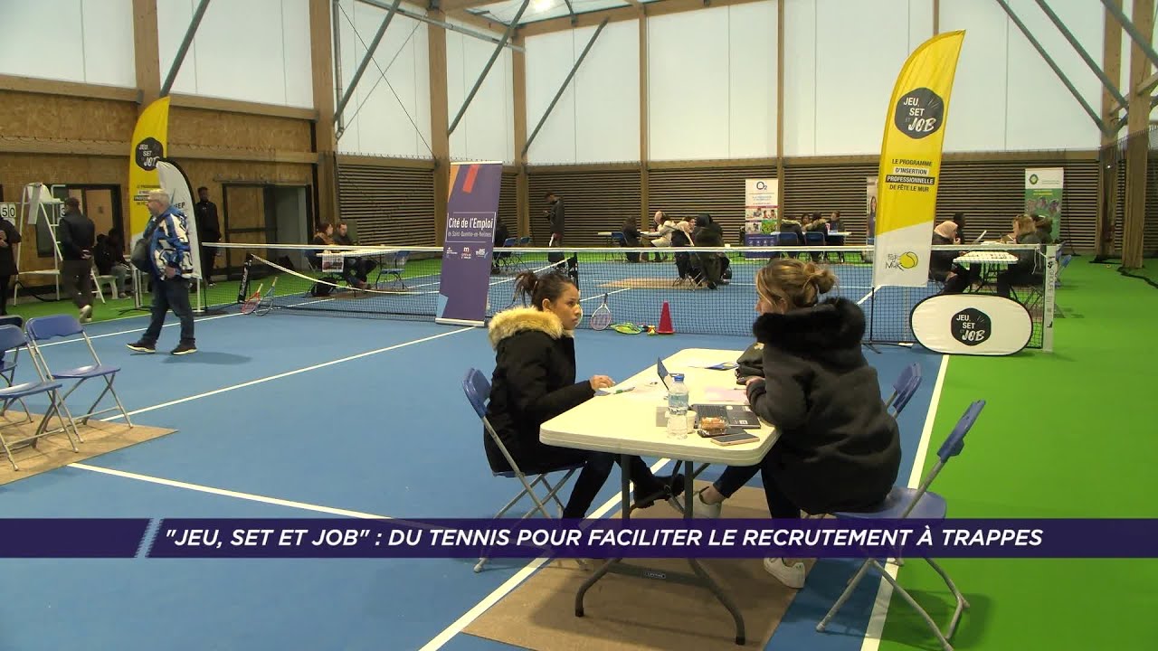 Yvelines | « Jeu, Set et Job » : Du tennis pour faciliter le recrutement à Trappes