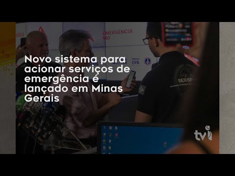 Vídeo: Novo sistema para acionar serviços de emergência é lançado em Minas Gerais