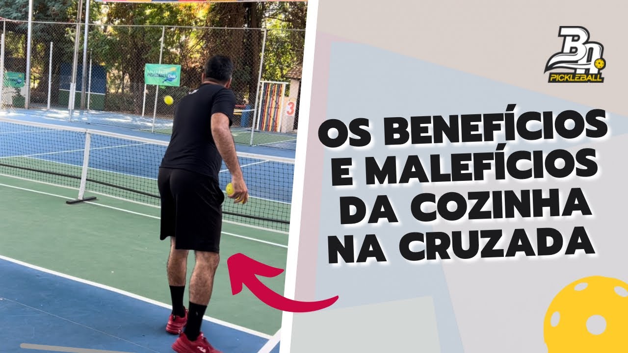 Pickleball Os Benefícios e Malefícios da cozinha na cruzada