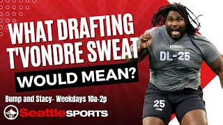 What drafting DT T'Vondre Sweat would mean for the Seattle Seahawks?
