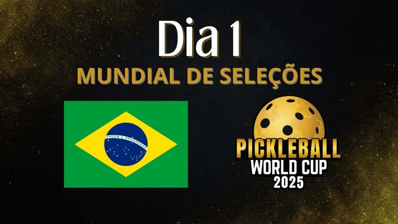 LIVE MUNDIAL DE PICKLEBALL 2025 - DIA 01 (SELEÇÕES)