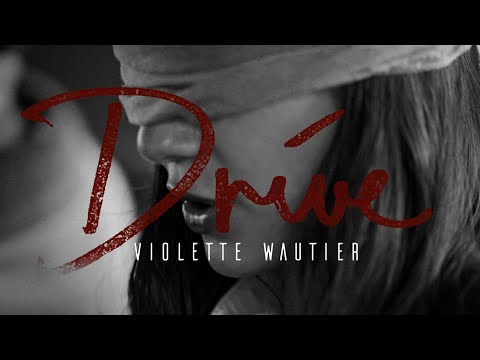Drive - Violette Wautier