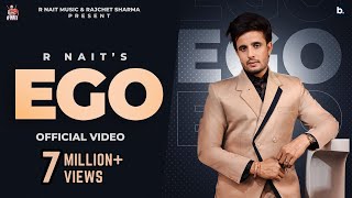 Ego – R Nait ft Karanveer Khullar | Punjabi Song Video HD