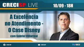 A Excelência no Atendimento: O Case Disney - Gabriel Villarreal