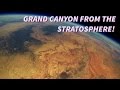 Grand Canyon from the Stratosphere !- A Space Balloon Story