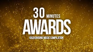 30 Minutes of Awards Music For Nomination Show & Grand Openings Compilation