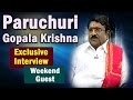 Gopalakrishna Paruchuri Exclusive Interview - Weekend Guest