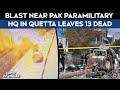 Quetta Blast | Explosion Outside Pakistan Paramilitary Forces Headquarters In Quetta Kills 13