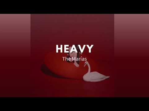 Heavy - The Marías (Lyrics)
