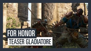 For Honor Grudge & Glory - Teaser Gladiatore