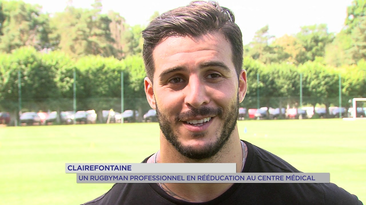 Clairefontaine : un rugbyman français professionnel en ré-éducation