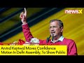 Arvind Kejriwal Moves Confidence Motion | Discussions Commence | NewsX