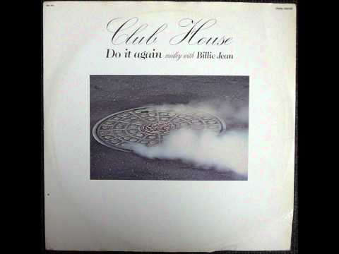 Club House - Do It Again Medley With Billie Jean Original 12 inch Version 1983