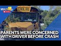 Parents had concerns with school bus driver before crash