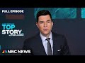 Top Story with Tom Llamas - March 6 | NBC News NOW