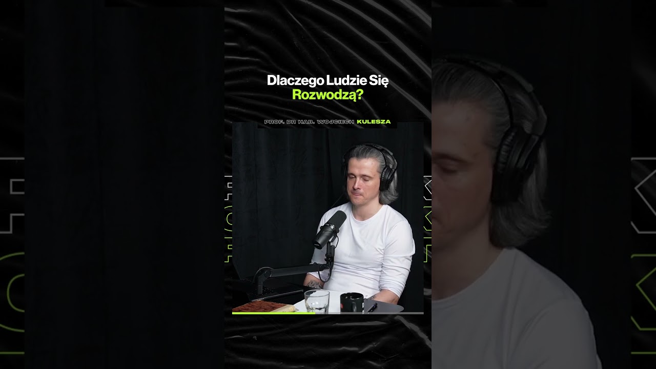 Dlaczego Ludzie Się Rozwodzą – ft. prof. Wojciech Kulesza