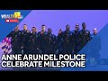 Anne Arundel County police celebrate milestone
