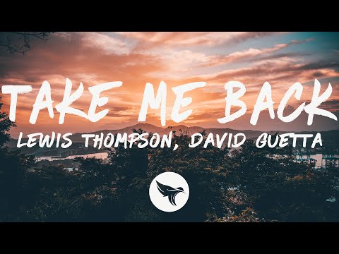 Lewis Thompson & David Guetta – Take Me Back (Lyrics)