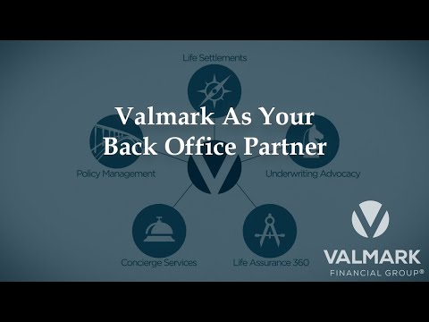 Valmark as your Back Office Partner Valmark as your Back Office Partner