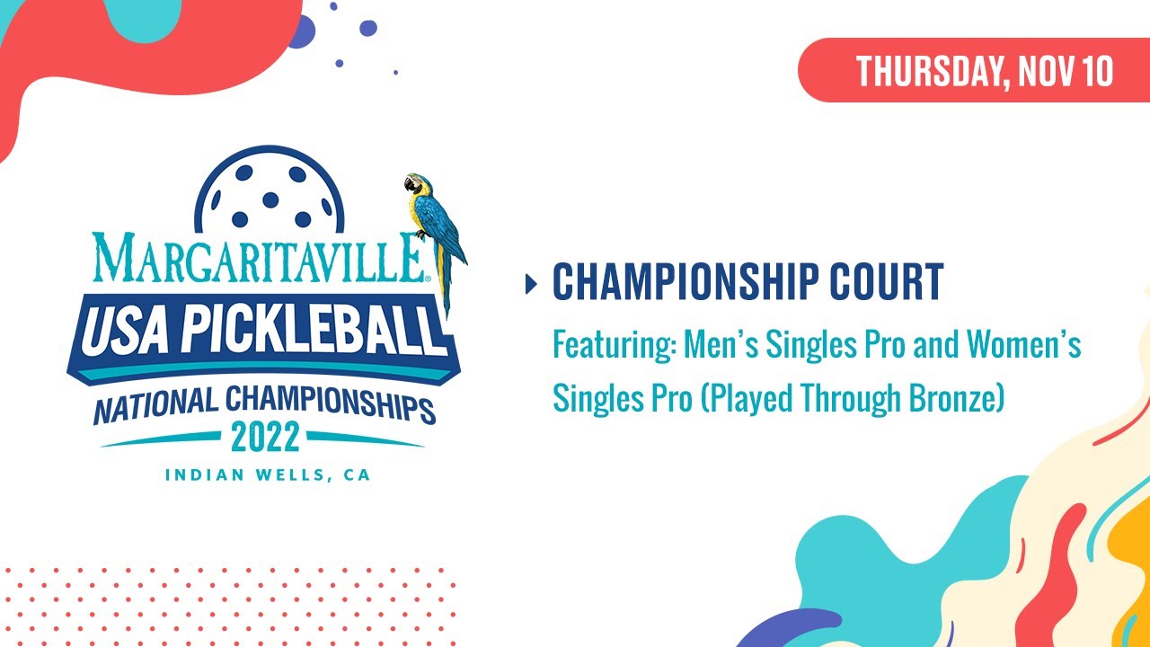 2022 USA Pickleball Nationals | Pro Men's & Women's Singles | Championship Court