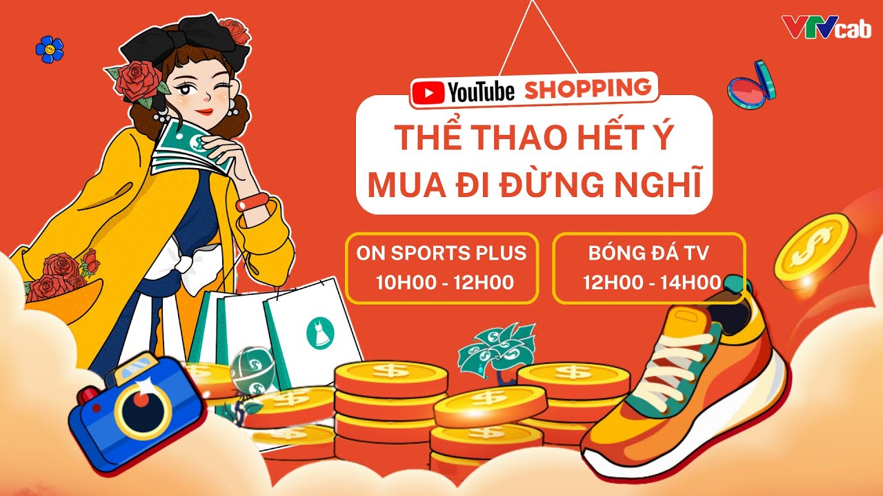 THỂ THAO HẾT Ý - MUA ĐI ĐỪNG NGHĨ | MUA SẮM CÙNG VTVcab