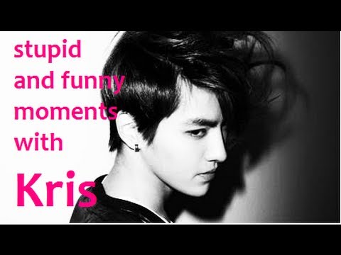 EXO- Really stupid and funny moments with Kris