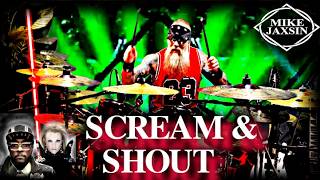 💋 SCREAM & SHOUT (Drum Cover by Mike Jaxsin)