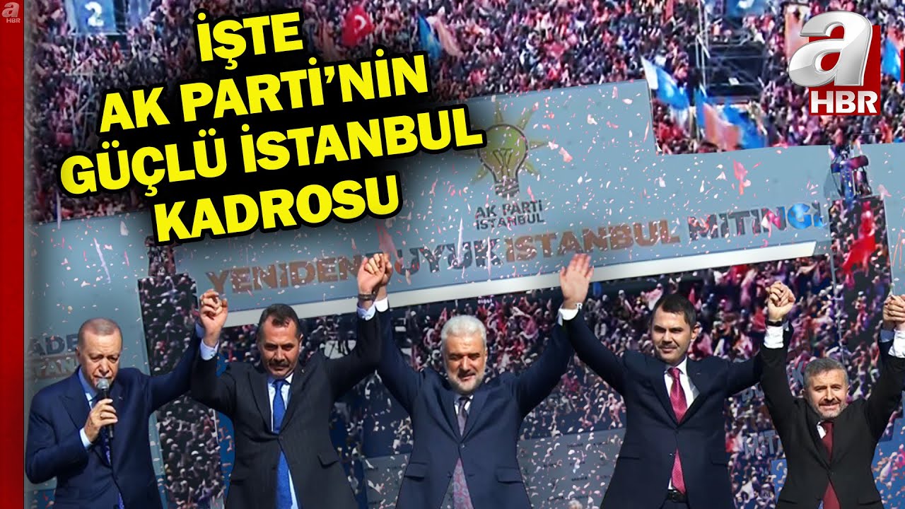 AK Parti millete hizmet yolunda! İşte AK Parti'nin yerel seçimler için güçlü İstanbul kadrosu