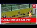 India's top soccer event I-League debuts in Kashmir
