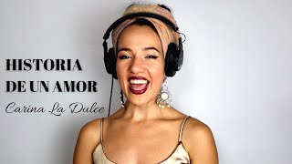 Carina La Dulce - Historia De Un Amor
