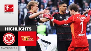 Important Comeback! | Eintracht Frankfurt — 1. FC Union Berlin | Highlights | Matchday 25 – 2024/25