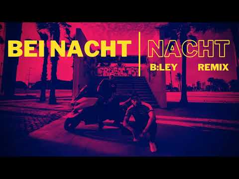 BONEZ MC x RAF | Feat. BAUSA x TRETTMANN | BEI NACHT (B:LEY REMIX) || FULL SONG IN DESCRIPTION ||