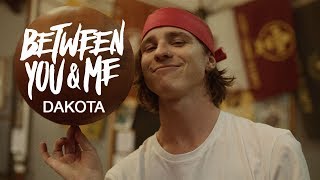 Between You & Me - Dakota (Official Music Video)