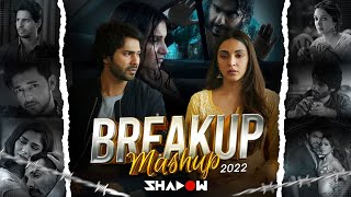 Breakup Sad Songs Mashup Remix 2022 ~ DJ Shadow Dubai