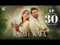 Rasm e Wafa Episode 30  Hina Chaudhary  Arslan Khan  30 Aug 2025  ARY Digital