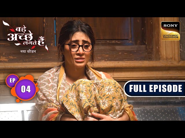 Bhagyashree's Past | Bade Achhe Lagte Hai | New Season | Full Episode | Ep 4 | 19 June 2025