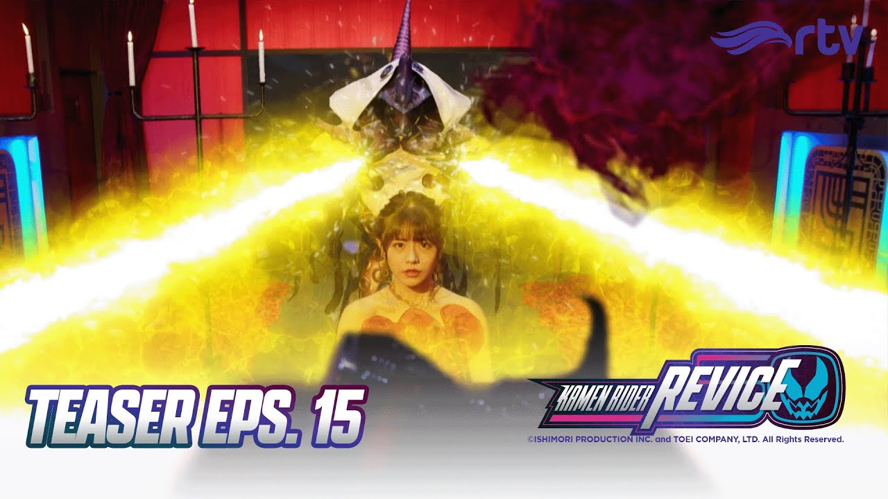KAMEN RIDER REVICE RTV || TEASER EPS 15