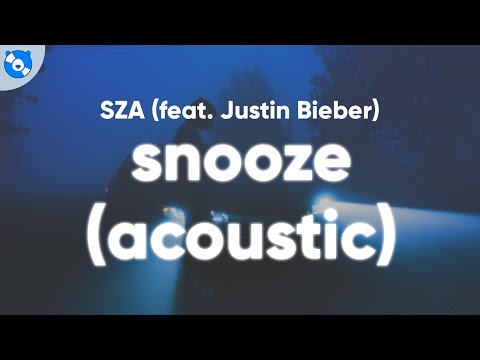 SZA - Snooze (Acoustic) (Clean - Lyrics) feat. Justin Bieber