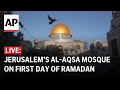 Ramadan LIVE: Jerusalem’s Al-Aqsa Mosque on first day of the Islamic holy month