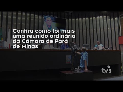 Vídeo: Confira como foi mais uma reunião ordinária da Câmara de Pará de Minas