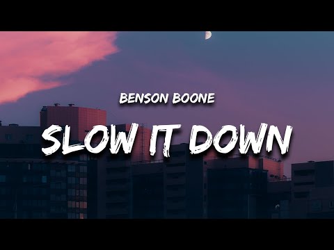 Benson Boone - Slow It Down (Lyrics)