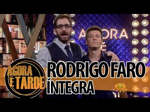 Agora é Tarde - Rodrigo Faro