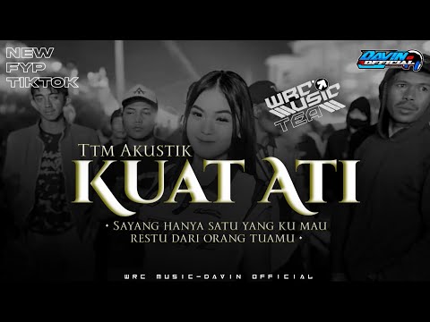 DJ KUAT ATI TTM AKUSTIKA  VIRAL TIKTOK VELOCITY PARGOY||WRC MUSIC-DAVIN OFFICIAL