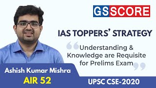 Ashish Kumar Mishra AIR-52 CSE 2020, Understanding & Knowledge Are Requisite For Prelims Exam