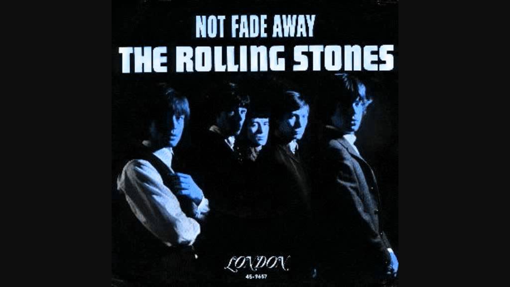 not fade away not fade away