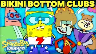 Every Bikini Bottom Club! | SpongeBob
