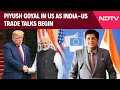 India US Talks | High-Stakes India-US Trade Talks Begin Amid Tariff Tensions, H-1B Fee Hike